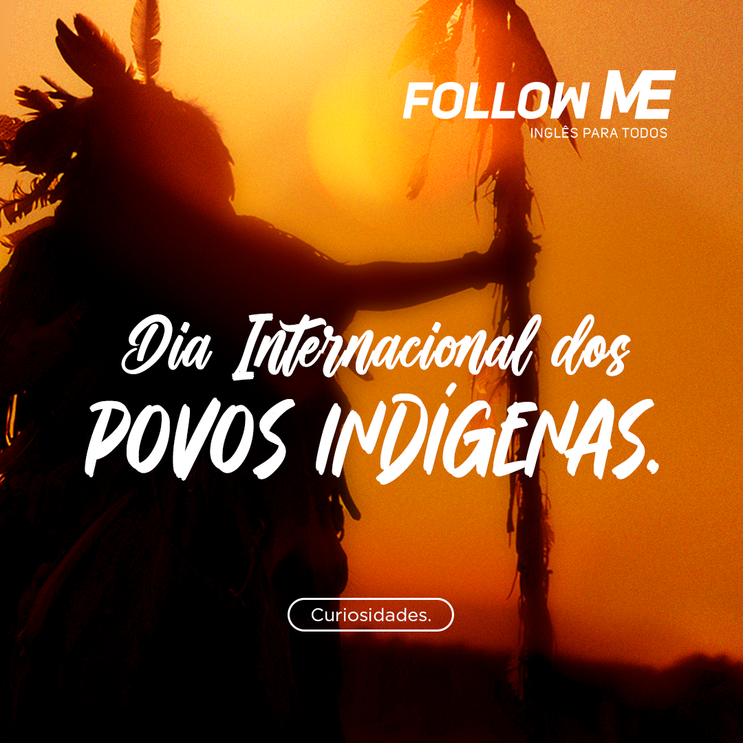 Curiosidades sobre o Dia Internacional dos Povos Indígenas
