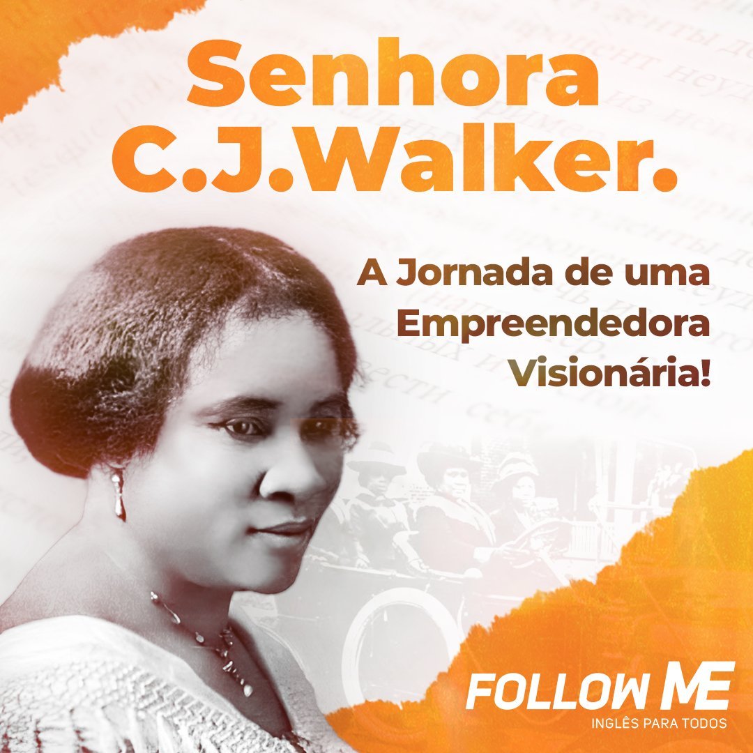 Senhora C. J. Walker – Jornada de uma Empreendedora Visionária